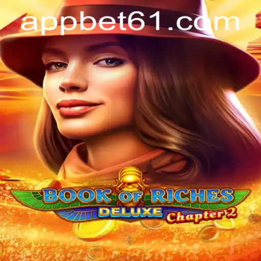 Explore the Exciting World of BookofRichesDeluxeChapter2 and Bet61 PH Login